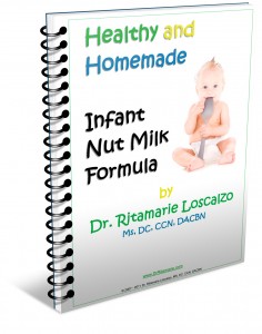 Dr. Ritamarie's Healthy and Homemade Infant Nut Milk Formula