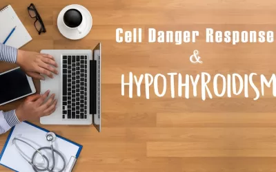 Cell Danger Response & Cellular Hypothyroidism